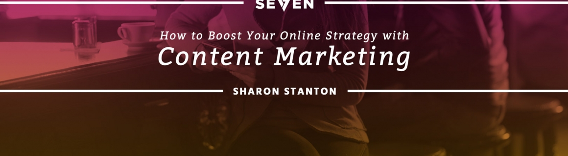 How to Boost Your Online Strategy with Content Marketing