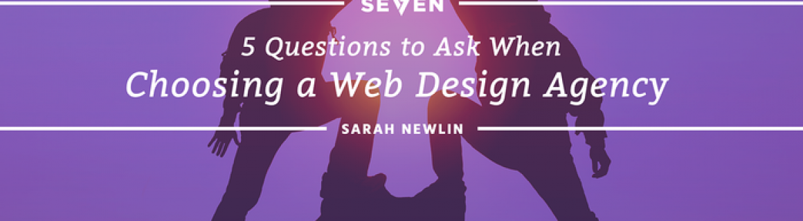 5 Questions to Ask When Choosing a Web Design Agency